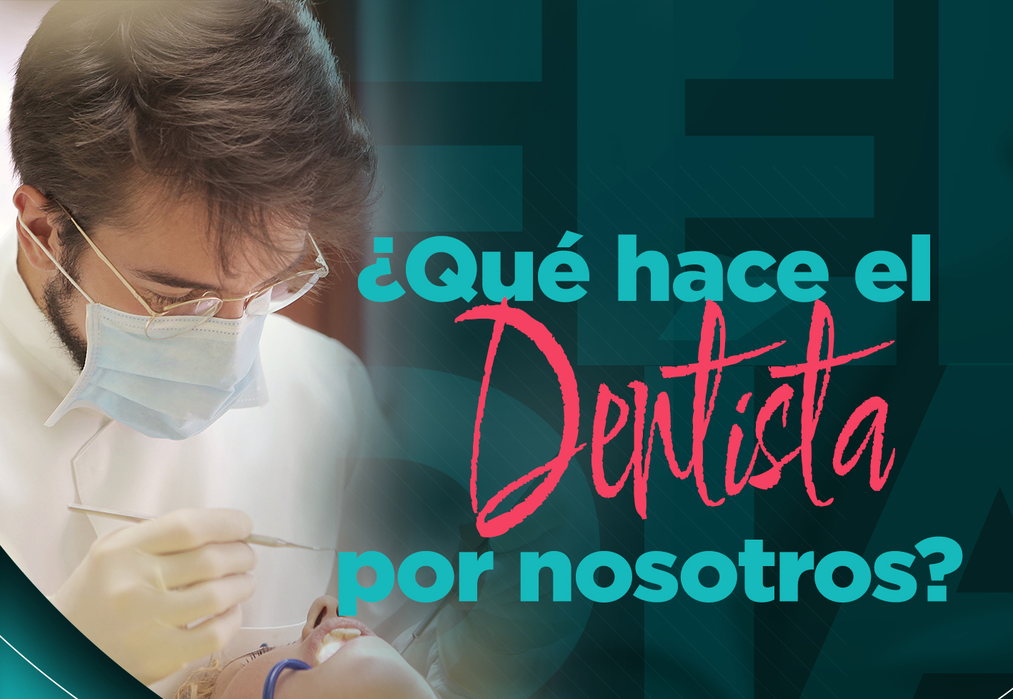 Lee más sobre el artículo ¿Qué hace el dentista por nosotros?